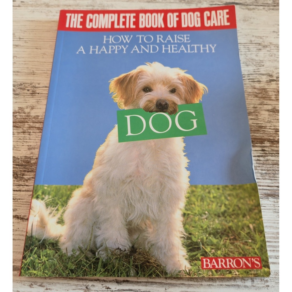 The Complete Book of Dog Care Barron's Ulrich Klever Illustrated Dog Book